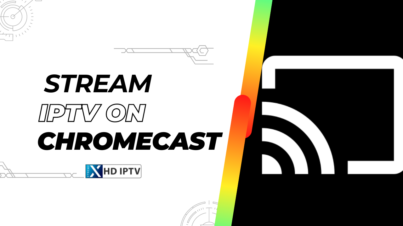 A featured image on complete guide to stream iptv on chromecast