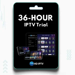 Xtreme HD IPTV Trial plan for 36 Hours on a single device, featuring HD and 4K channels, live TV, and on-demand content.